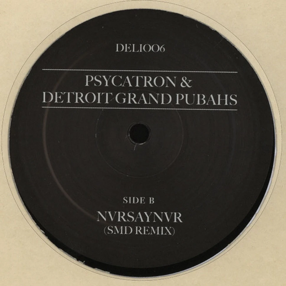 Psycatron & Detroit Grand Pubahs - NvrSayNvr