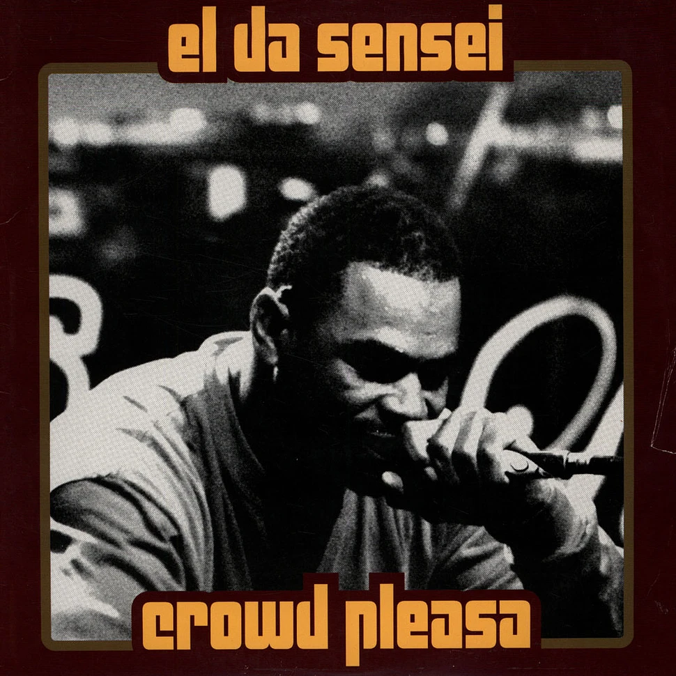 El Da Sensei - Crowd Pleasa / Natural Feel Good