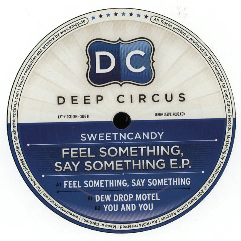 SweetNCandy - Feel Something, Say Something