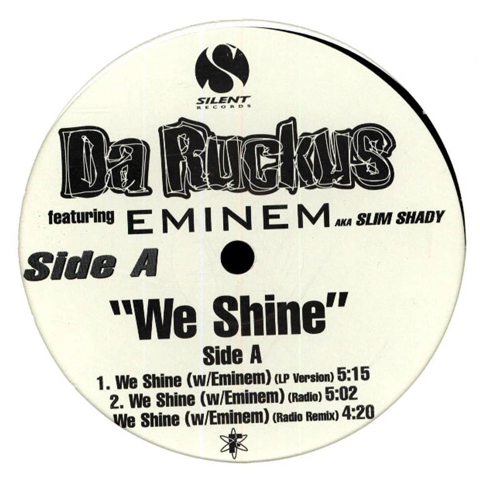 Da Ruckus Featuring Eminem AKA Slim Shady - We Shine
