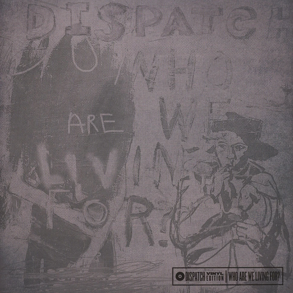 Dispatch - Who Are We Looking For