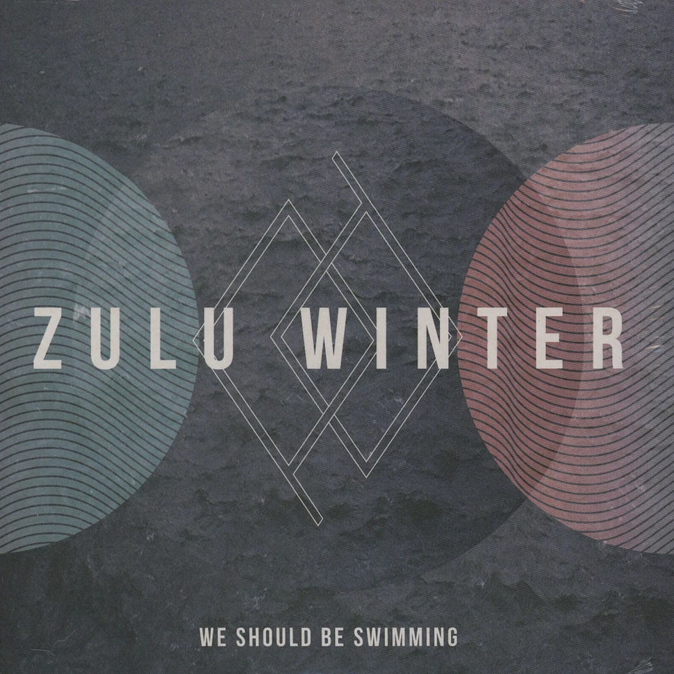 Zulu Winter - We Should Be Swimming