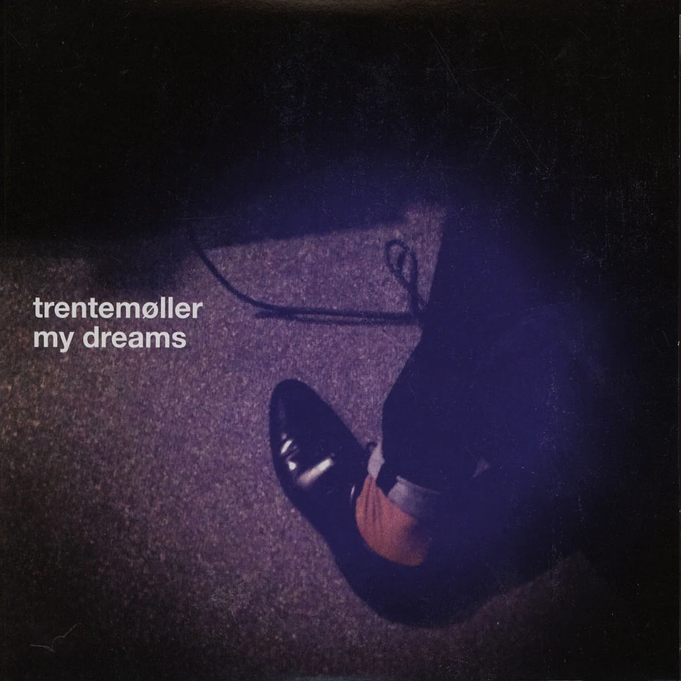 Trentemoller - My Dreams