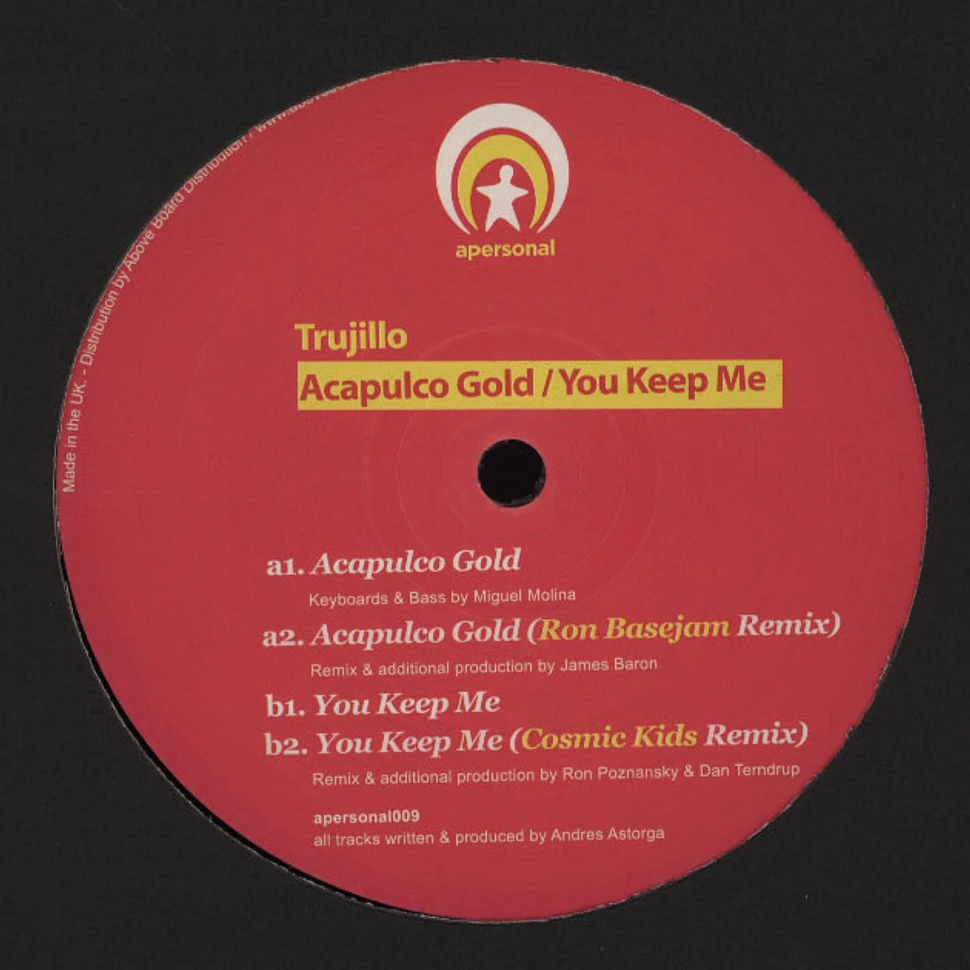 Trujillo - Acapulco Gold / You Keep Me