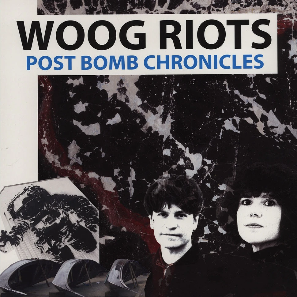 Woog Riots - Post Bomb Chronicles