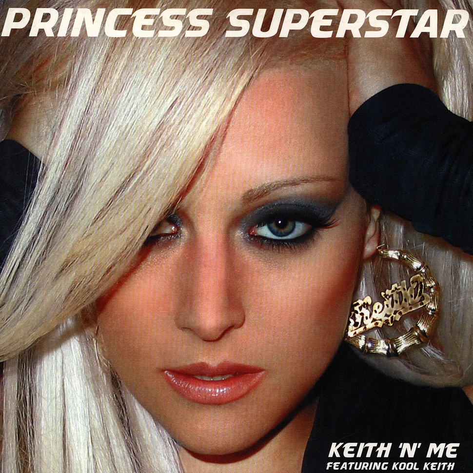Princess Superstar Featuring Kool Keith - Keith 'N' Me
