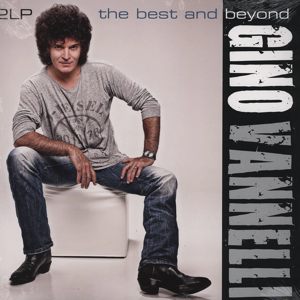 Gino Vannelli - The Best And Beyond