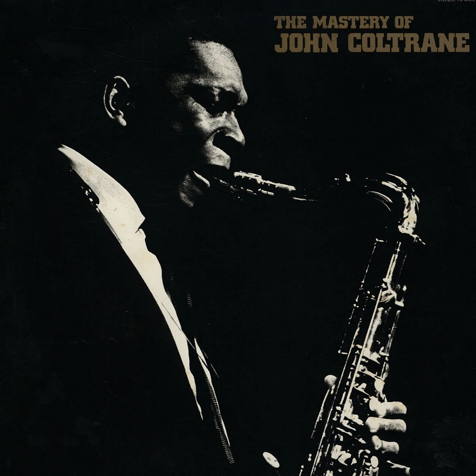 John Coltrane - The Mastery Of John Coltrane