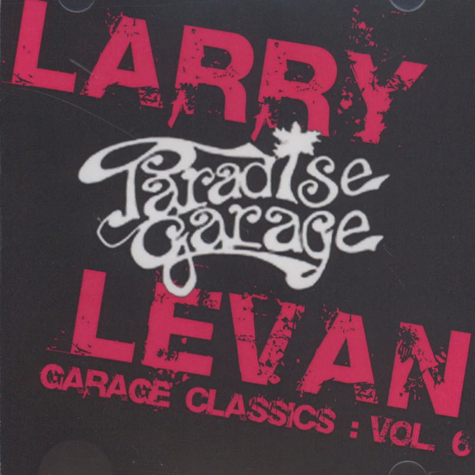 Larry Levan - Garage Classics Volume 6