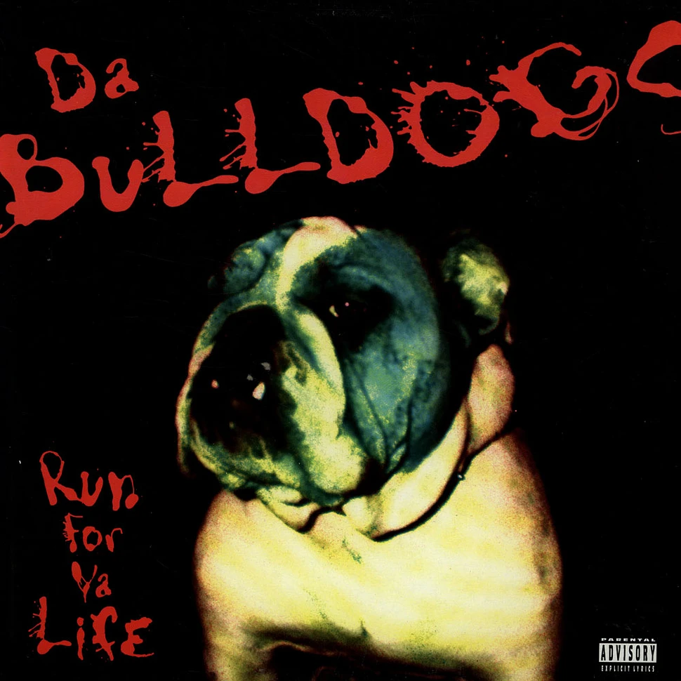 Da Bulldogs - Run for ya life