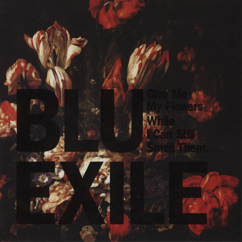 Blu & Exile - Give Me My Flowers While I Can Still Smell Them