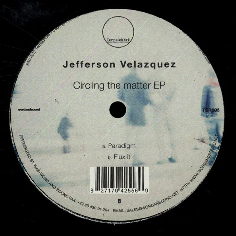 Jefferson Velazquez - Circling The Matter EP