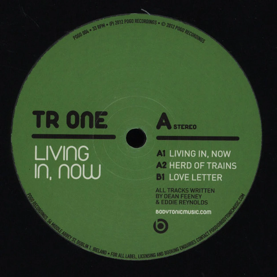 Tr One - Living In, Now