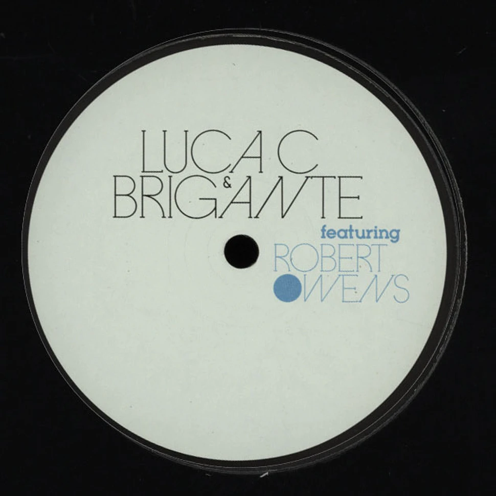 Luca C & Brigante - Tomorrow Can Wait feat. Robert Owens