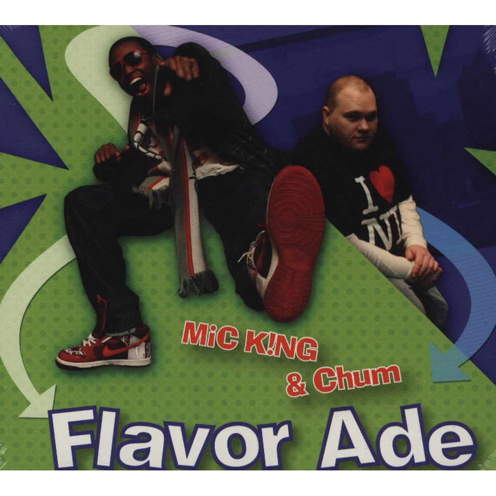 Mic King & Chum - Flavor Ade
