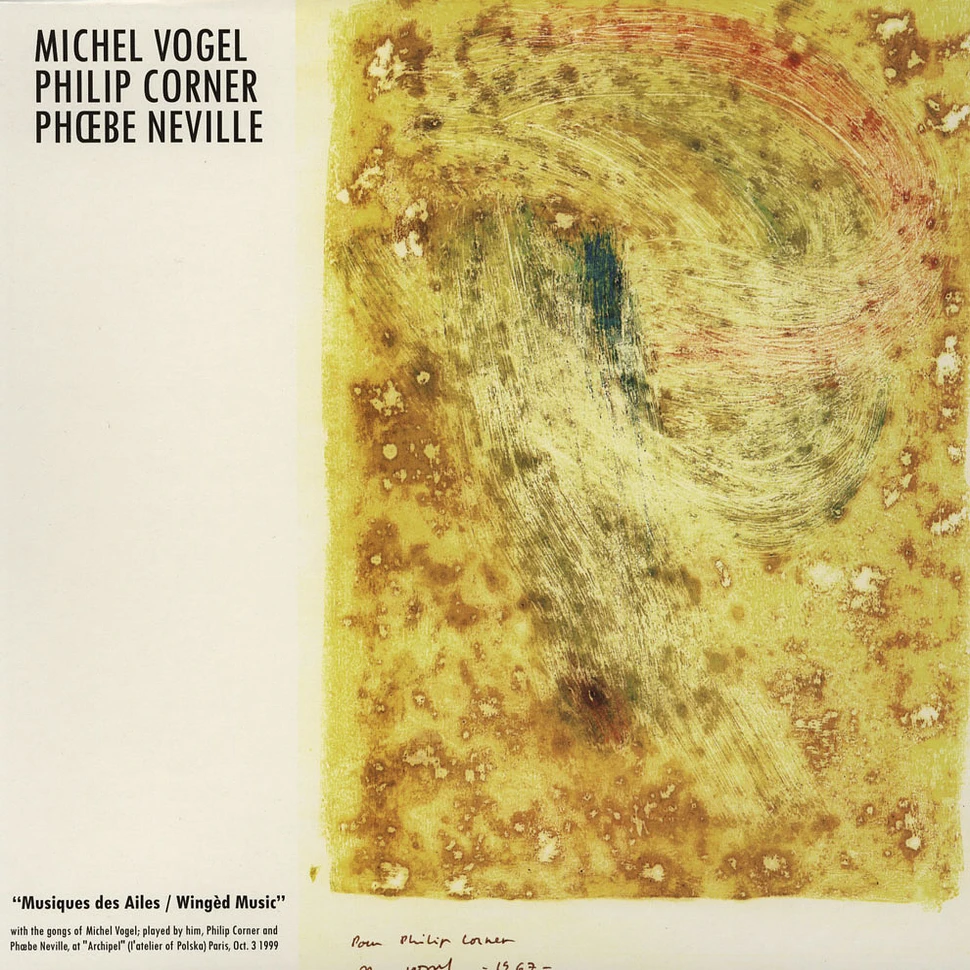 Philip Corner / Phoebe Neville / Michel Vogel - Musiques Des Ailes / Winged Music