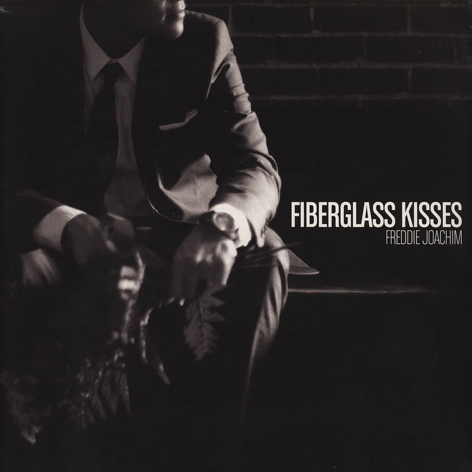 Freddie Joachim - Fiberglass Kisses
