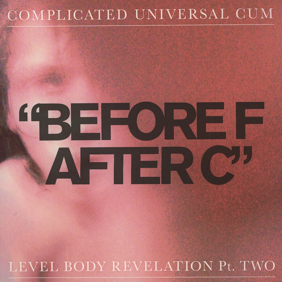 Complicate Universal Cum (Cuc) - Before F After C