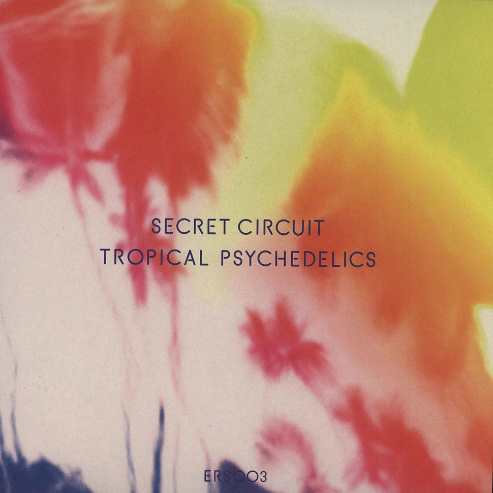 Secret Circuit - Tropical Psychedlics