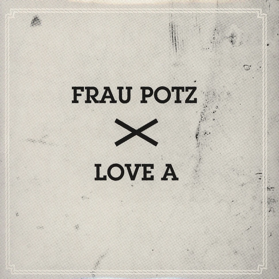 Frau Potz / Love A - Frau Potz / Love A