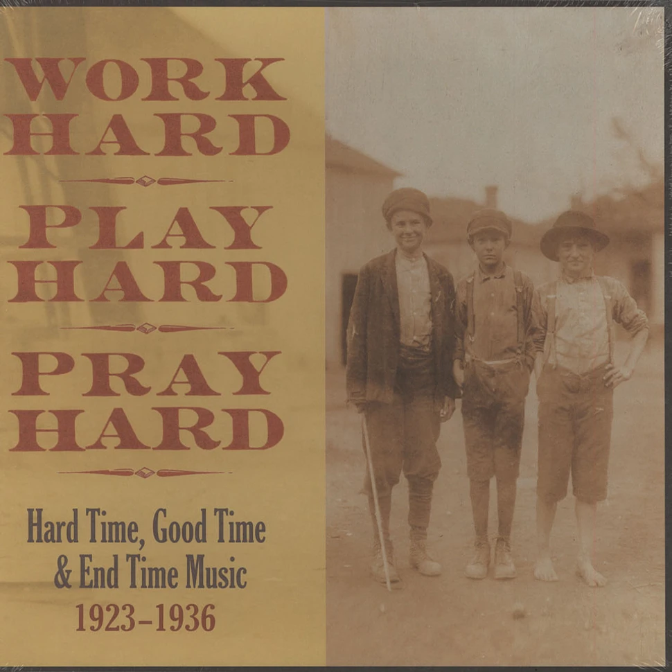 V.A. - Work Hard Play Hard Pray Hard: Hard Time