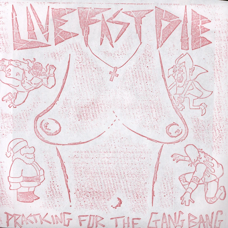 Live Fast Die - Practicing For The Gang Bang