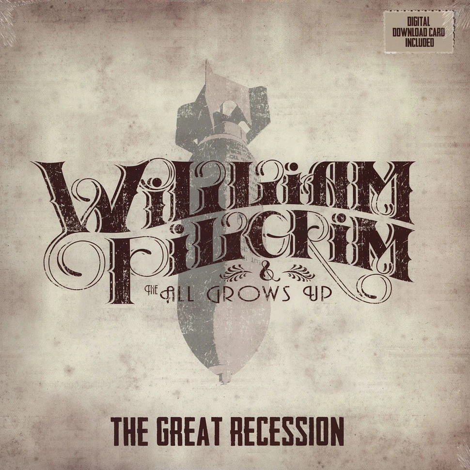 William Pilgrim & The All Grows Up - The Great Recession