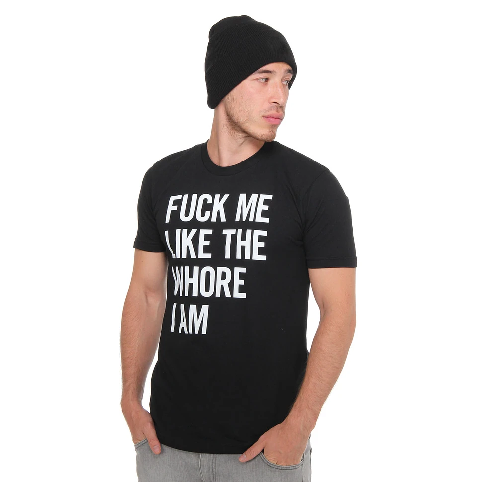 Wasted German Youth - Fuck Me Like The Whore I Am T-Shirt