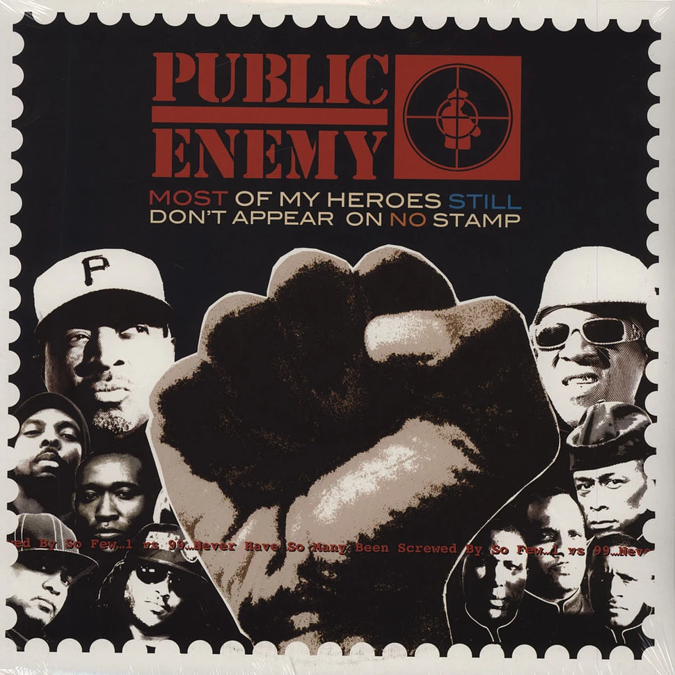 Public Enemy - Most Of My Heroes Still Don't Appear On No Stamp