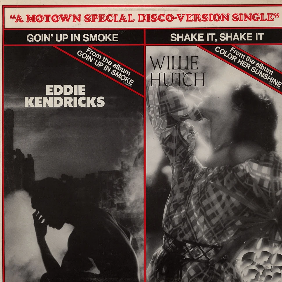 Willie Hutch / Eddie Kendricks - Shake It, Shake It / Goin' Up In Smoke