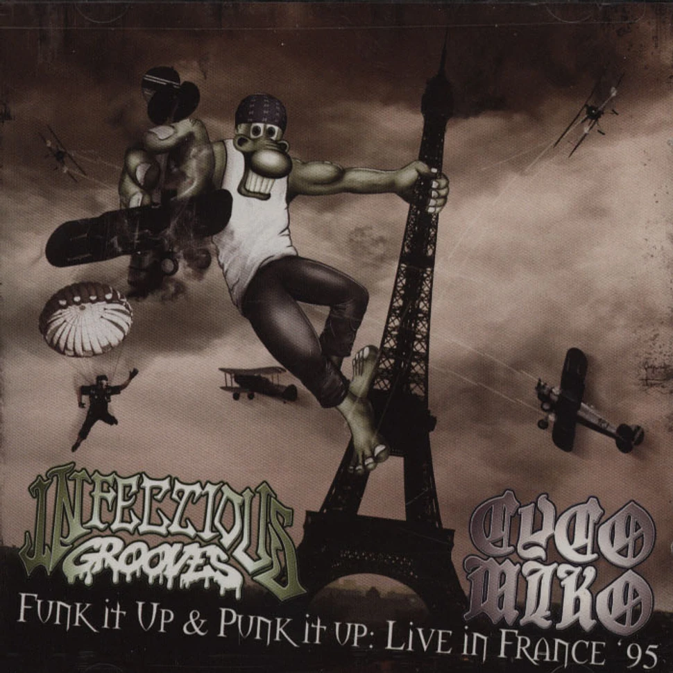 Cyco Miko & Infectious Grooves - Funk It Up & Punk It Up: Live In France 95