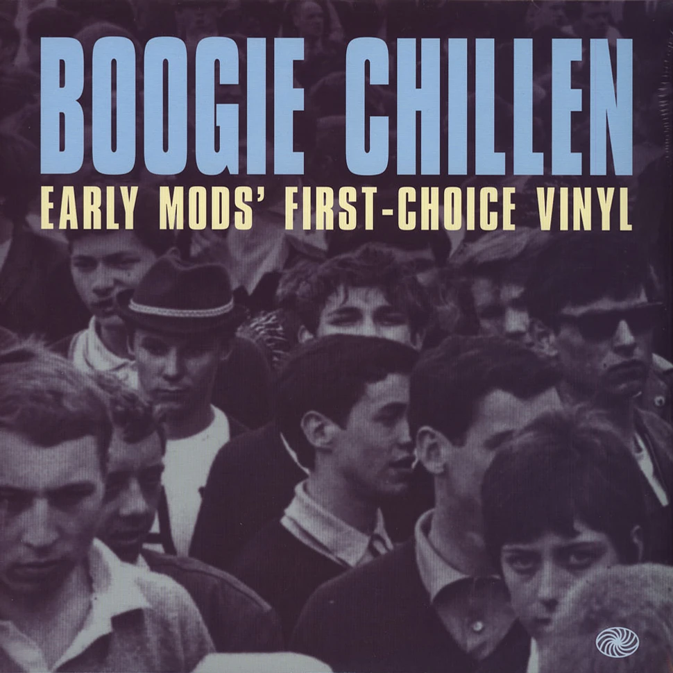 Boogie Chillen - Early Mods' First Choice Vinyl