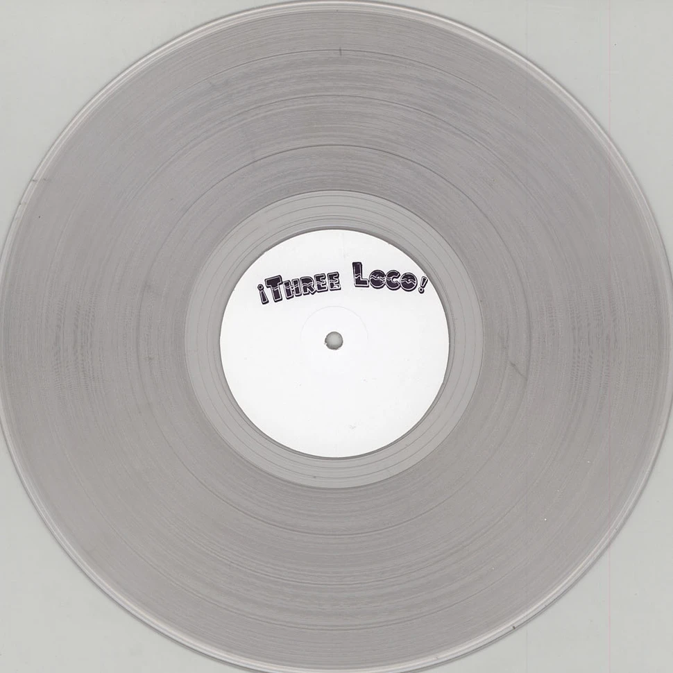 Three Loco - Three Loco Clear Vinyl Edition
