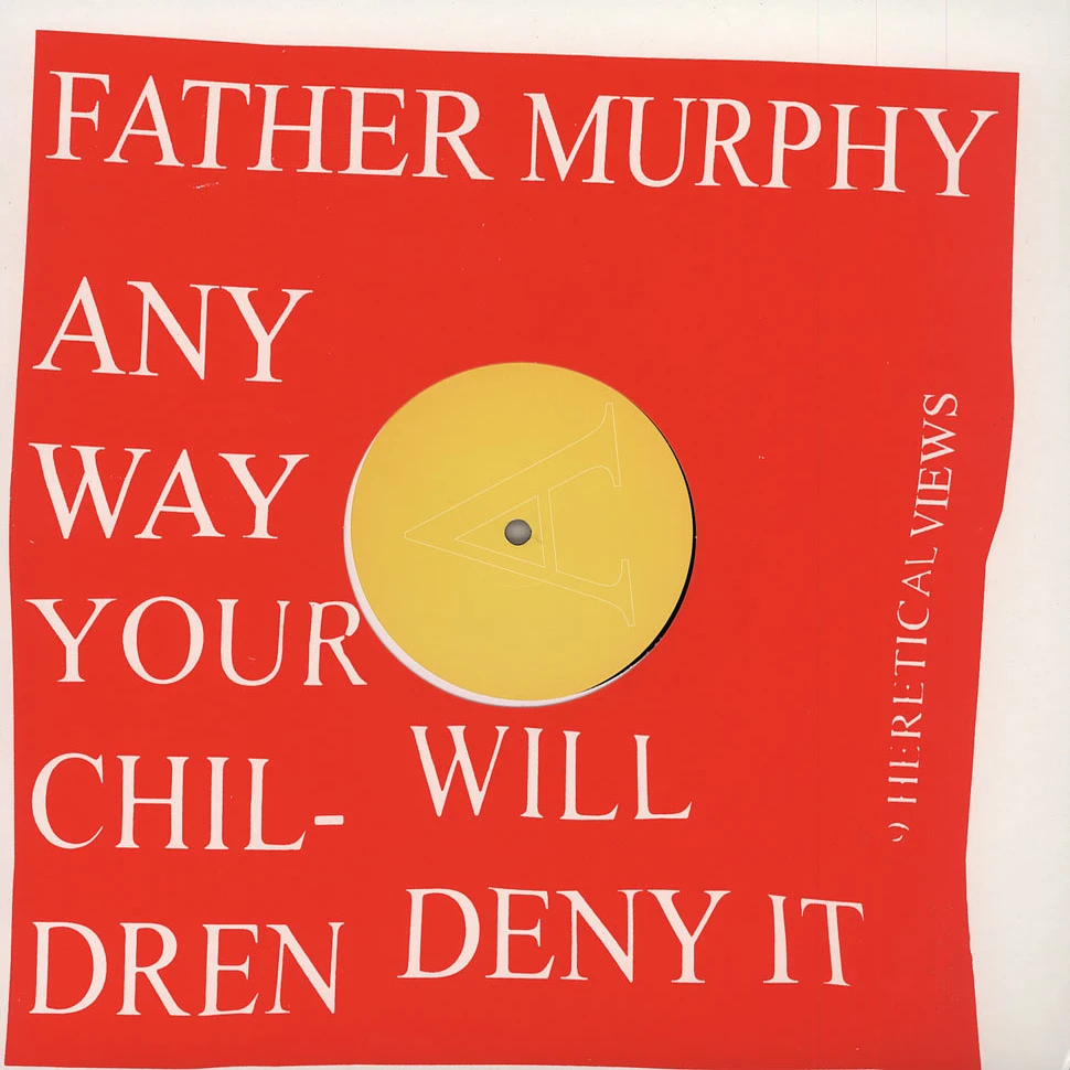 Father Murphy - 9 Heretical Views