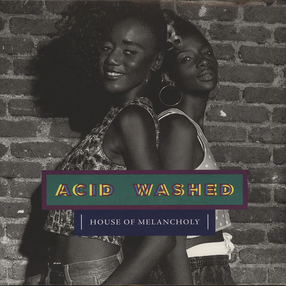 Acid Washed - House Of Melancholy