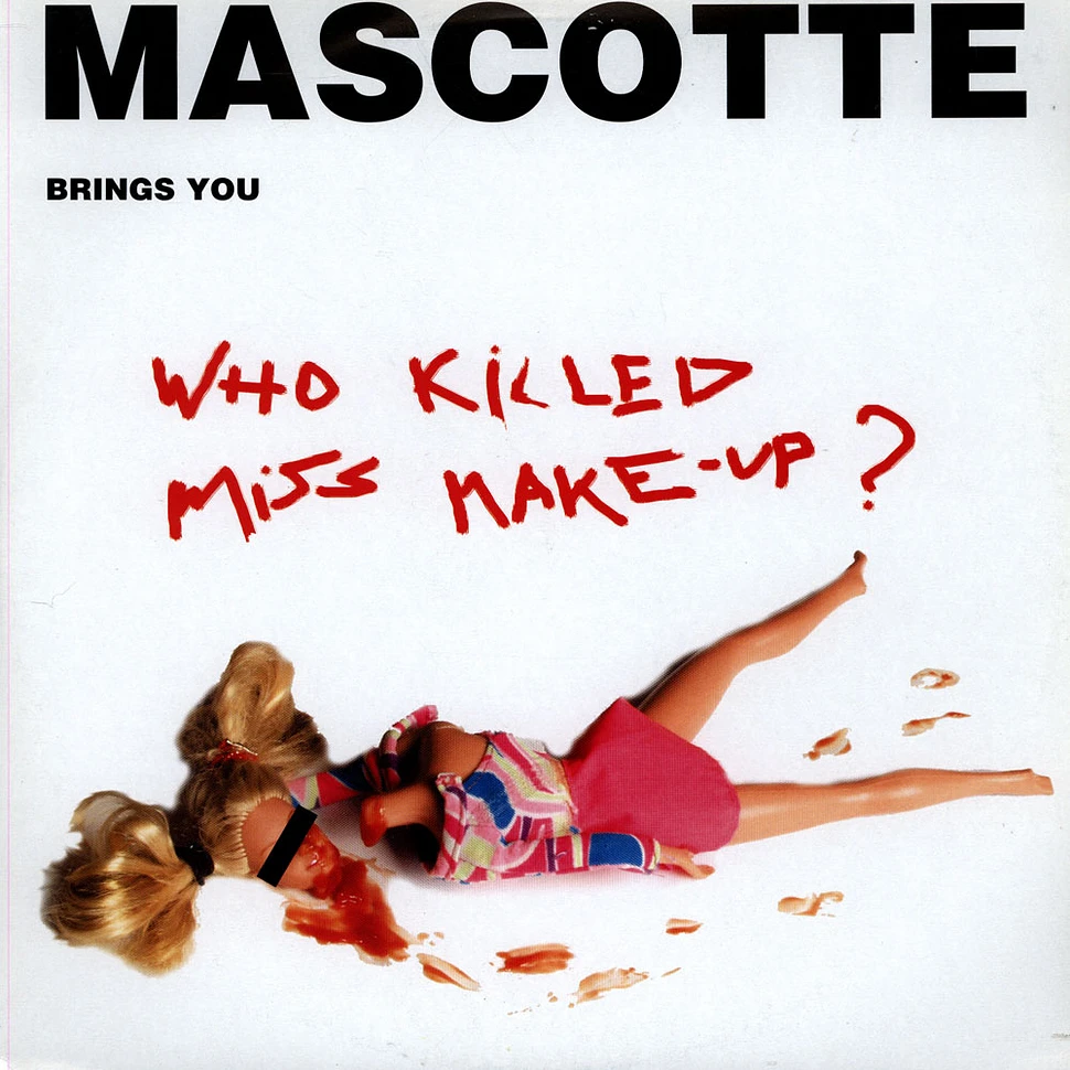Mascotte - Who Killed Miss Make-Up ?