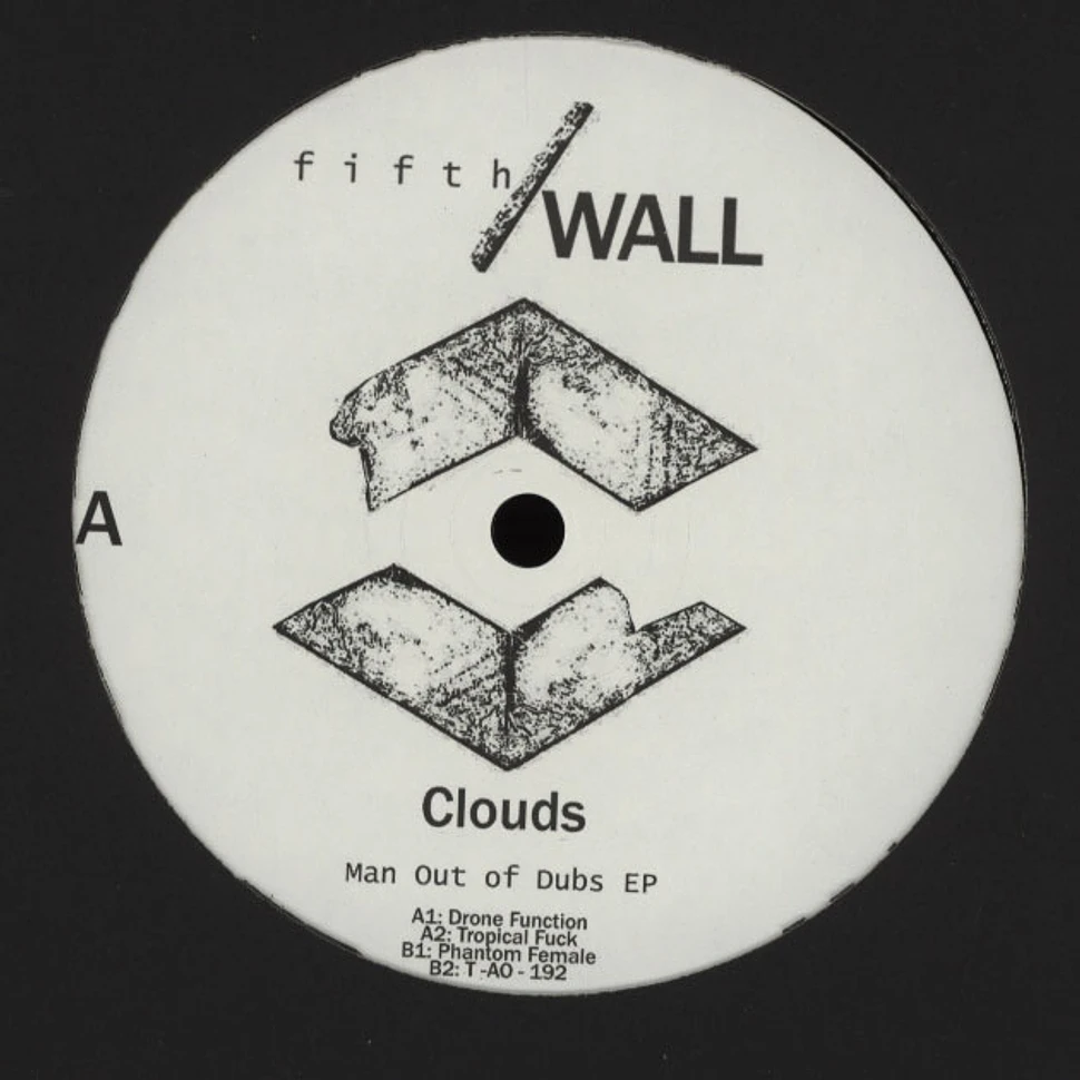 Clouds - Man Out Of Dubs