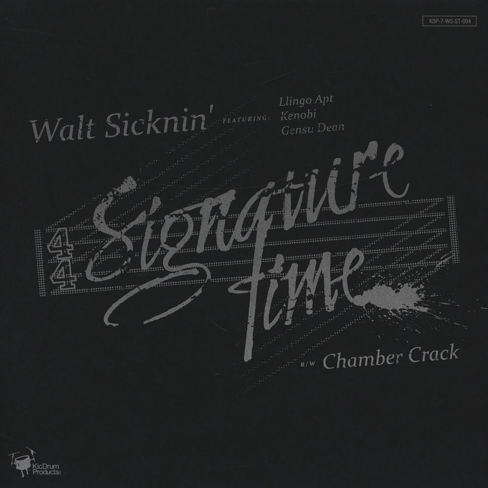 Walt Sicknin' - Signature Time Black Vinyl Edition