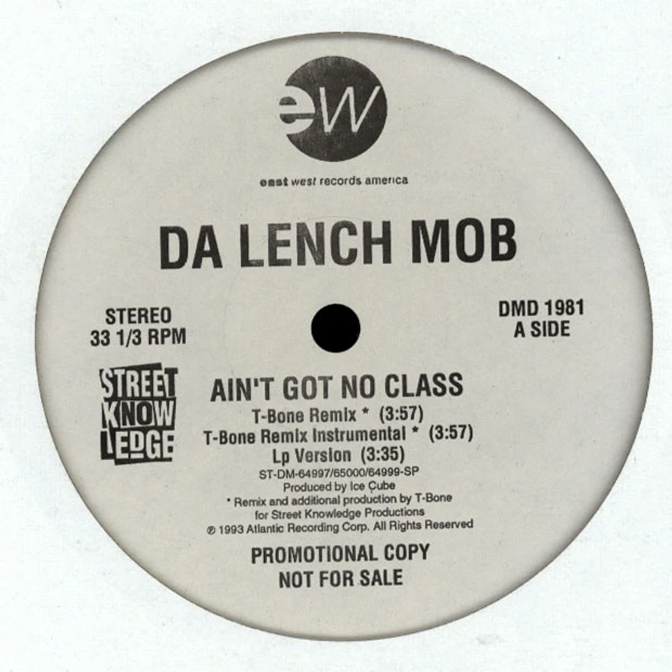 Da Lench Mob - Ain't Got No Class