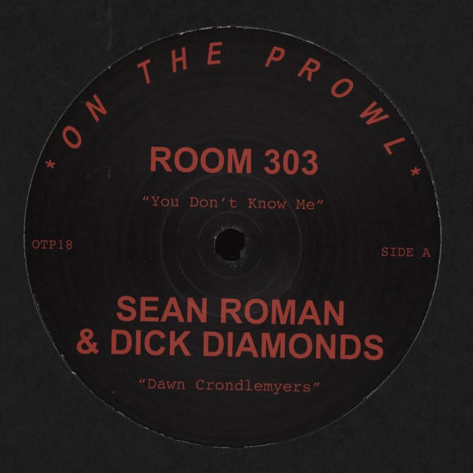 Room 303 / Sean Roman & Dick Diamonds - You Don’t Know Me