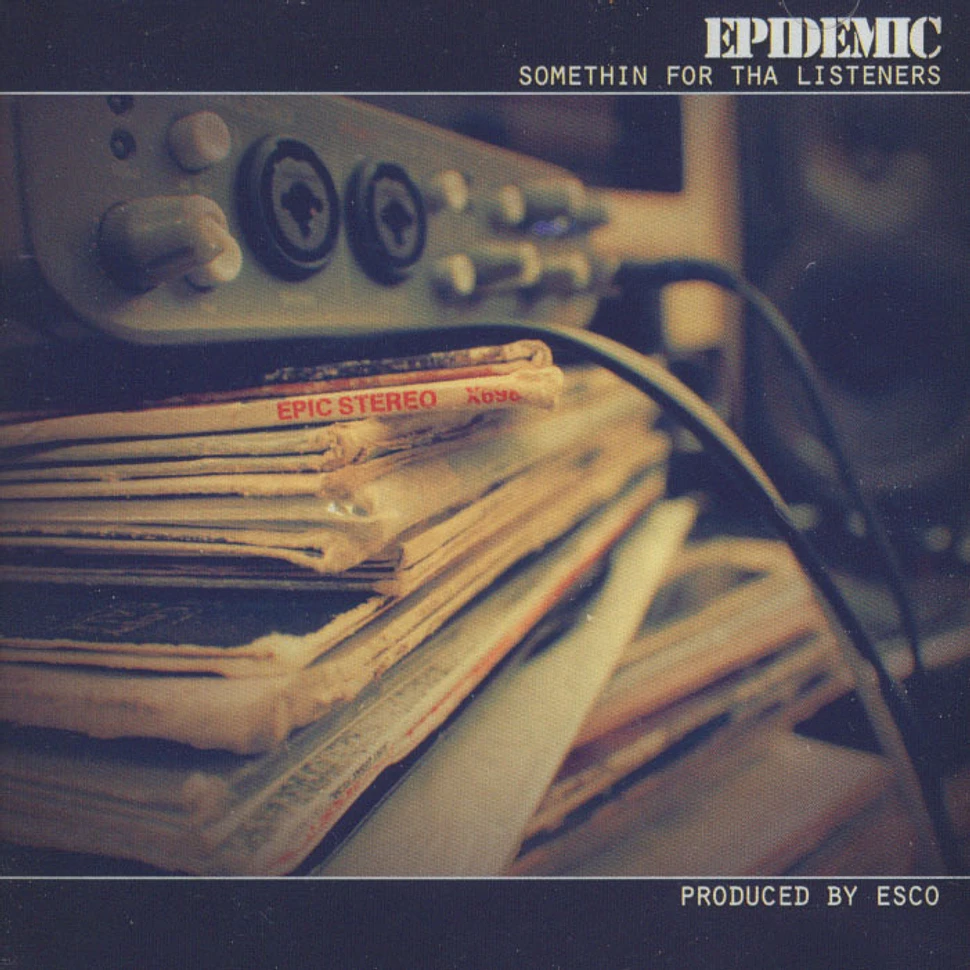 Epidemic - Somethin For Tha Listeners