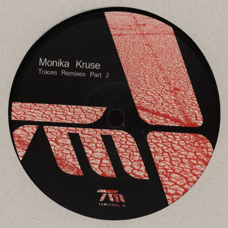 Monika Kruse - Traces Remixes Part 2
