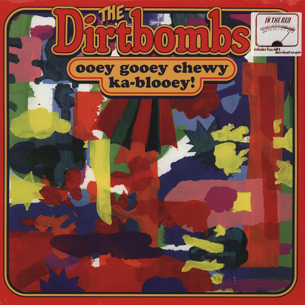 The Dirtbombs - Ooey Gooey Chewy Ka-blooey