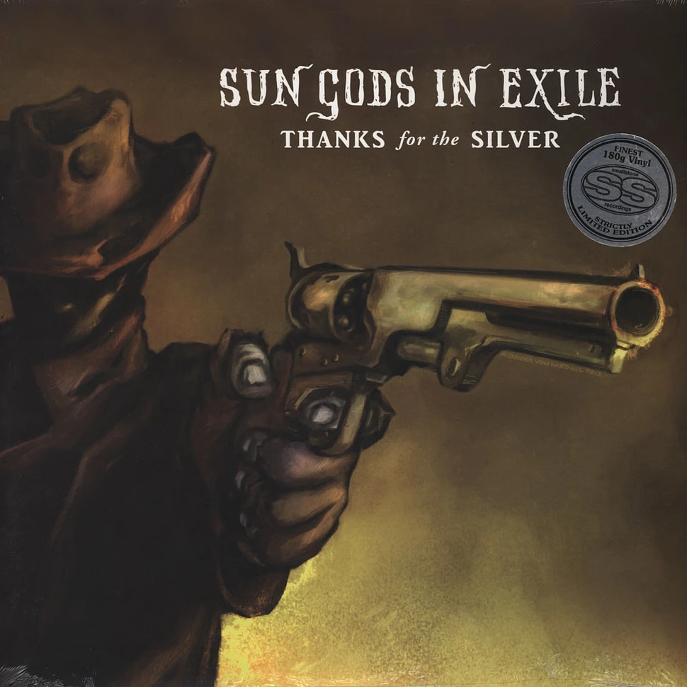 Sun Gods In Exile - Thanks For The Silver Black Vinyl Edition