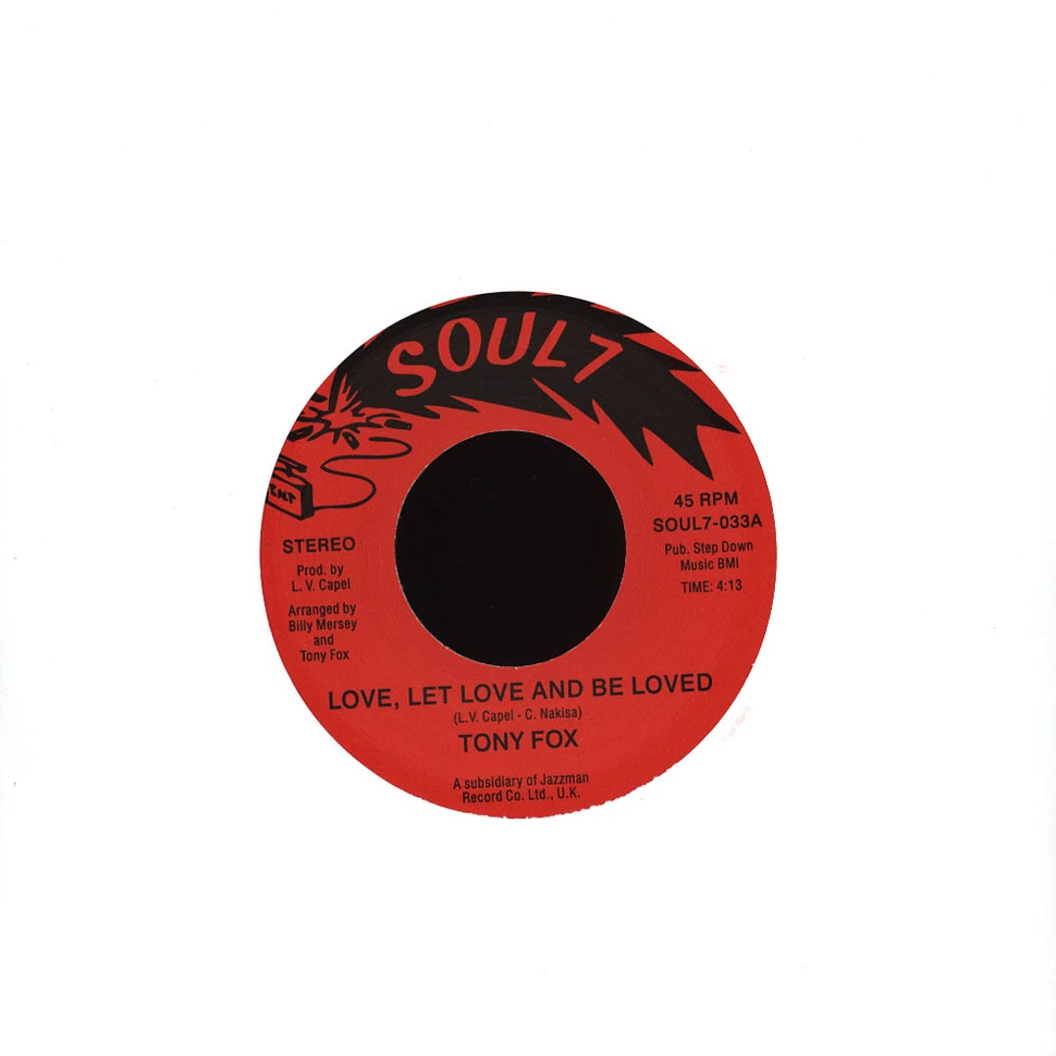 Tony Fox - Love, Let Love And Be Loved / I Wanna…