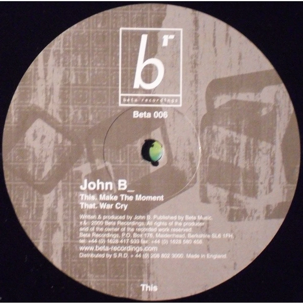 John B - Make The Moment / War Cry (Remix)