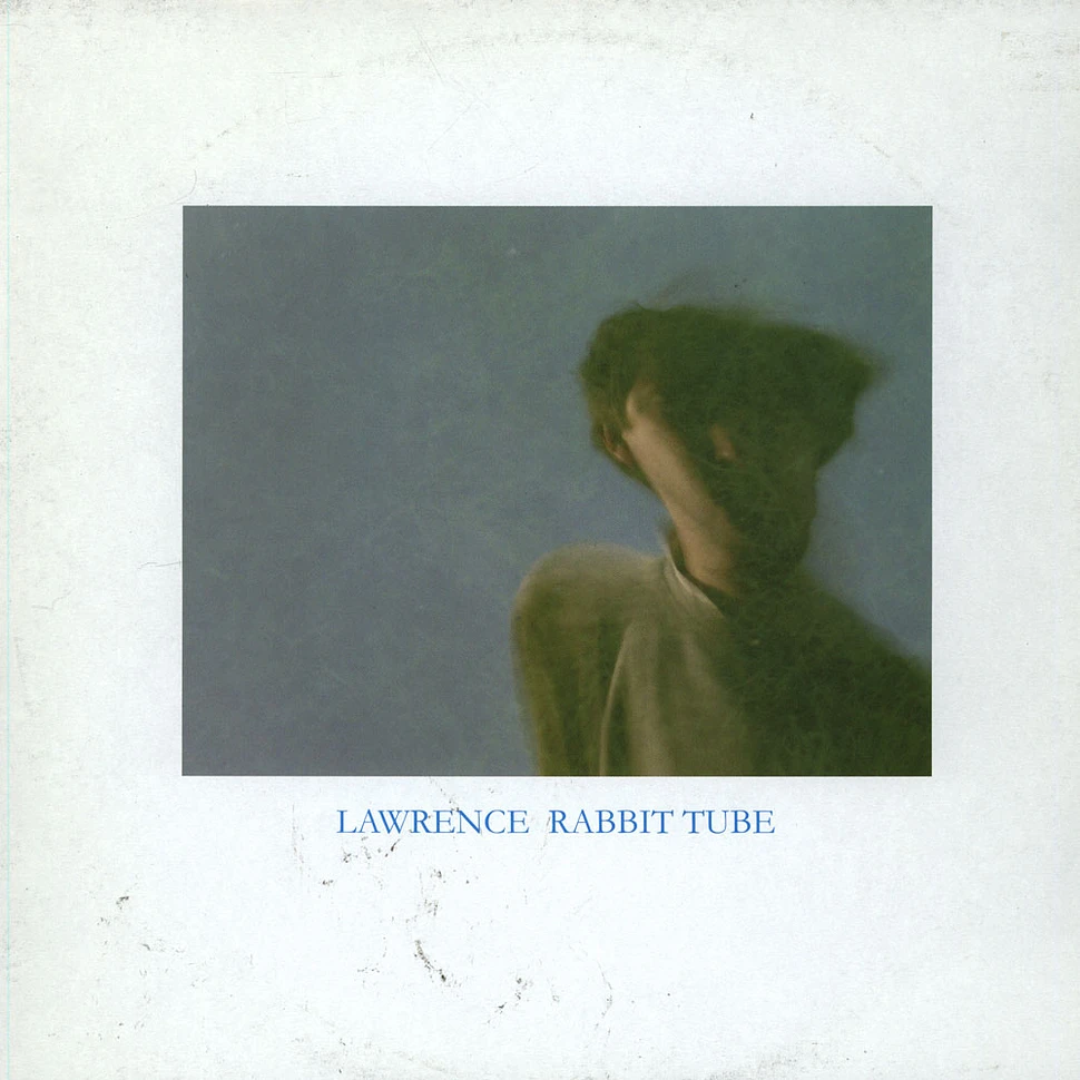 Lawrence - Rabbit Tube