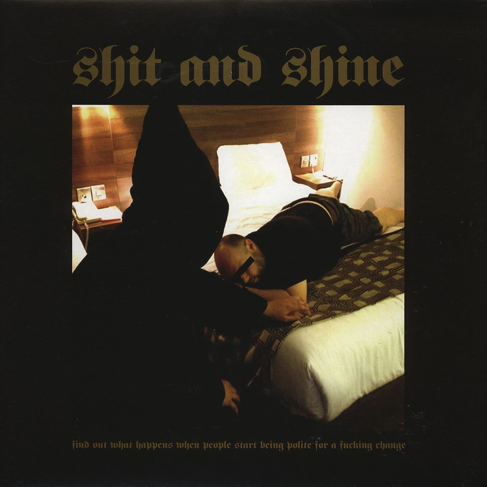 Shit & Shine - Find Out What Happens When People Start Being Polite For a Fucking Change