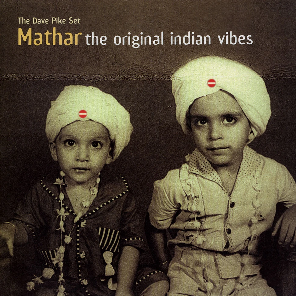 The Dave Pike Set - Mathar - The Original Indian Vibes