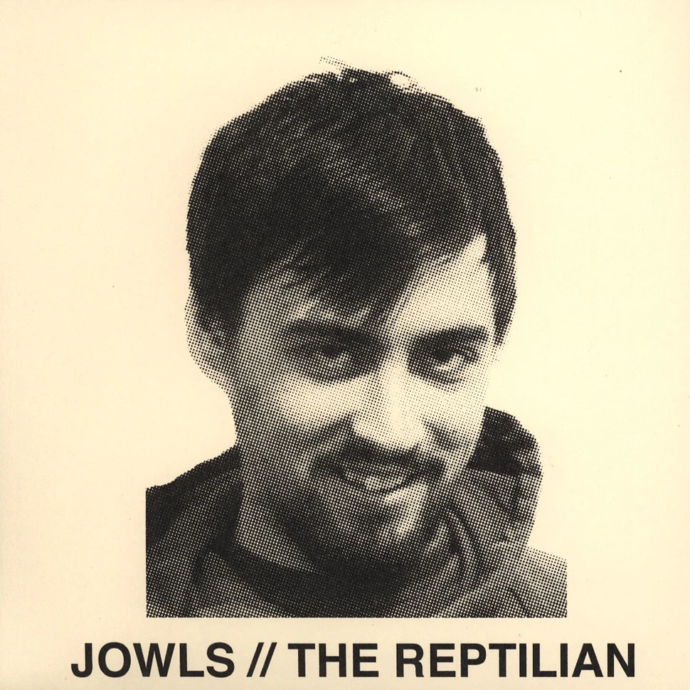 Jowls / The Reptilian - Split